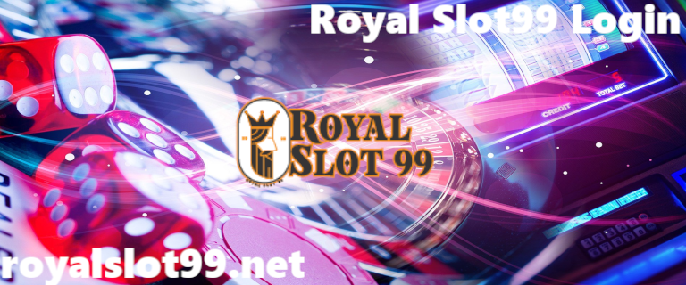 Royal Slot99 Login