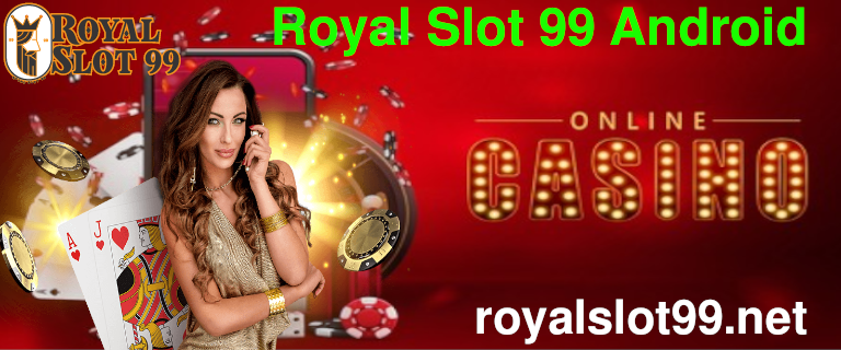Royal Slot 99 Android