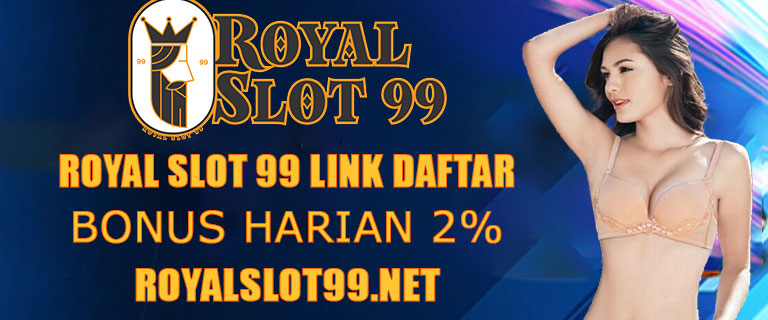 Royal Slot 99 Link Daftar