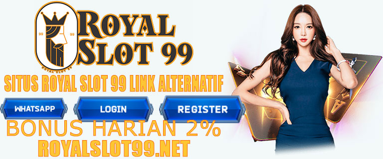 Situs Royal Slot 99 Link Alternatif
